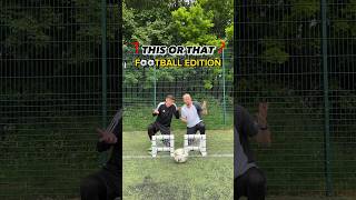 THIS OR THAT  FOOTBALL EDITION soccer futebol fussball [upl. by Delahk]