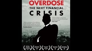 Overdose The Next Financial Crisis [upl. by Parfitt]