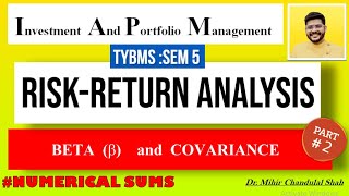 IAPM  RiskReturn Analysis  Calculation of BETA AND COVARIANCE  TYBMS Part 2 By DrMihir Shah [upl. by Oicneserc]