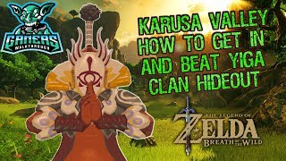 ZELDA BOTW how to get in and complete Karusa Valley Yiga Clan Hidout HD [upl. by Belac]