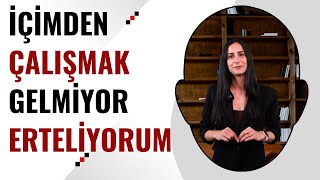 Sürekli Erteliyorum Diyorsan Bu videoyu İzle [upl. by Icnan307]