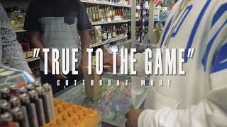 Cutthroat Mode  True To The Game Official Music Video [upl. by Ocker372]