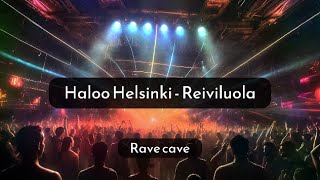 Haloo Helsinki  Reiviluola  LYRICS  Finnish amp English translation [upl. by Norrad]