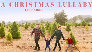 A Christmas Lullaby  Bryan Lanning  Lyric Video [upl. by Hodge]