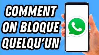 Comment on bloque quelquun sur Whatsapp GUIDE COMPLET [upl. by Teresita927]