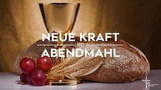 Neue Kraft im Abendmahl  03112024 [upl. by Airla]