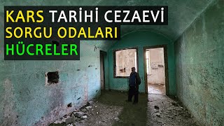 Kars Tarihi Cezaevi Sorgu Odaları Hücreler ve Koğuşlar [upl. by Yrojram117]