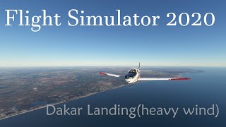 FLIGHT SIMULATOR 2020 with ultra graphics RTX 2060  LANDING IN DAKAR [upl. by Nattirb]