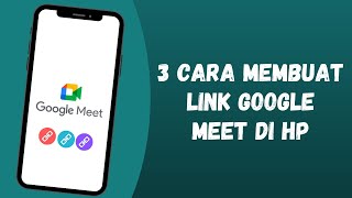 3 CARA MEMBUAT LINK GOOGLE MEET DI HP [upl. by Shlomo]