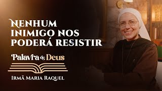 Palavra de Deus  Nenhum inimigo nos poderá resistir Lc 211219 Irmã Maria Raquel 2711 [upl. by Elleniad822]