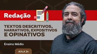 Textos descritivos narrativos expositivos e opinativos​  Redação  Ensino Médio [upl. by Christiansen]