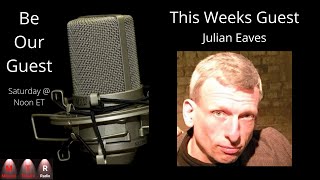 Be Our Guest with Julian Eaves [upl. by Adne386]