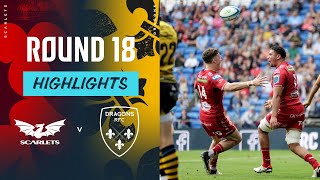 Scarlets v Dragons  Instant Highlights  Round 18  URC 202324 [upl. by Minta879]