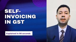 All about Self Invoicing in GST including Budget 2024 changes Rule 47A gst shortsfeed ytshorts [upl. by Galateah]