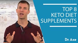 Top 8 Keto Diet Supplements  Dr Josh Axe [upl. by Ludovick]