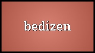 Bedizen Meaning [upl. by Steinberg830]