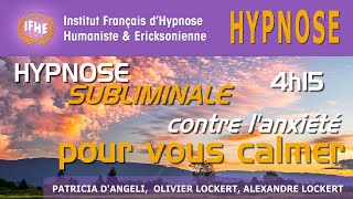 Hypnose SUBLIMINALE contre lANXIETE 4h15 [upl. by Einahpts631]