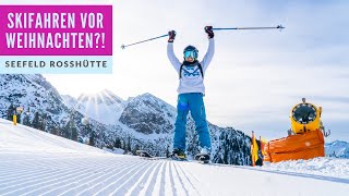 SKIFAHREN vor WEIHNACHTEN   Skiing Seefeld Rosshütte [upl. by Naelcm51]