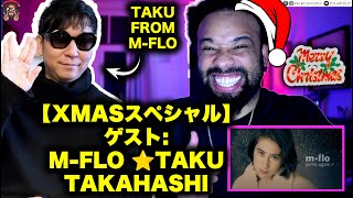 【神回Xmasスペシャル】ゲストmflo ⭐︎Taku Takahashi  ご本人登場カムアゲイン解説 come again  mflo  LOVE [upl. by Areek]