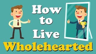 How to Live Wholeheartedly  10 Guideposts  Brene Brown [upl. by Eade]