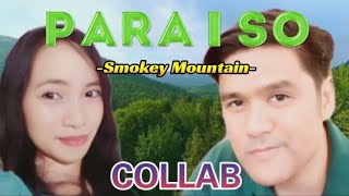 ParaisoSmokey Mountain  CollabCover by Lei Anne amp Sir Idol AunDrey [upl. by Steward]