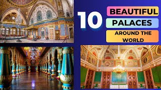 10 Beautiful Palaces Around the World [upl. by Constantin]