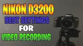 NIKON D3200 HOW TO GET THE BEST VIDEO SETTINGS DSLR TUTORIAL [upl. by Kelda197]