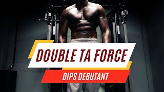 COMMENT DOUBLER SA FORCE EN DIPS [upl. by Ellahcim883]