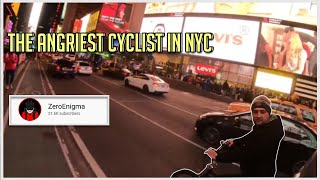 The Angriest Cyclist in NYC ZeroEnigma [upl. by Kcirderfla]