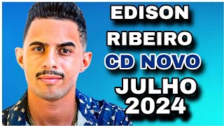 EDISON RIBEIRO CD JULHO 2024  MÚSICAS NOVAS  REPERTÓRIO NOVO VAGABUNDO APAIXONADO [upl. by Eatnoled701]