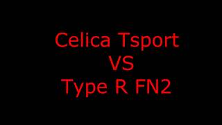 Tsport Celica VS FN2 Type R [upl. by Labannah]