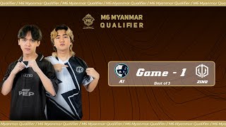 Game  1 AI ESPORTS vs ZINO ESPORTS  M6 Myanmar Qualifier [upl. by Robbin]