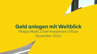 Geld anlegen mit Weitblick  November 2024 [upl. by Alva]