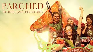 Parched Full Movie Review in Hindi  Story and Fact Explained  Radhika Apte  Surveen Chawla [upl. by Eendyc]