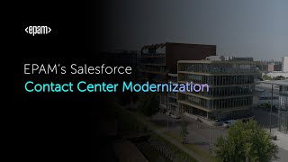 EPAM’s Salesforce Contact Center Modernization [upl. by Alexi]