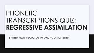 Phonetic transcriptions quiz regressive assimilation [upl. by Draillih]