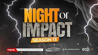 NIGHT OF IMPACT SEASON 13  KKKT Cathedral Dodoma [upl. by Rawlinson]