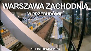 255 Warszawa Zachodnia w przebudowie [upl. by Eserahc]