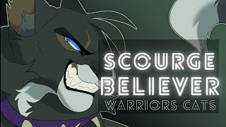 Scourge • Believer • warriors cats [upl. by Annehs]