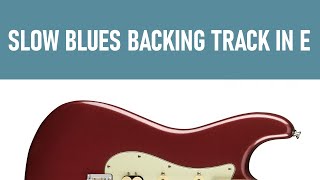 Slow Blues in E backing track 60 bpm [upl. by Twila40]