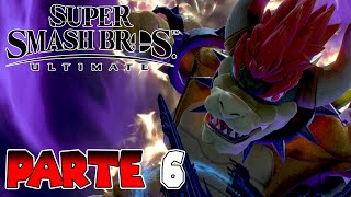 ¡GIGA BOWSER  PARTE 6  SUPER SMASH BROS ULTIMATE AVENTURA [upl. by Fiertz]