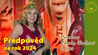 Promluvy Zdenky Blechové 165  Předpověď na rok 2024 [upl. by Elbon]