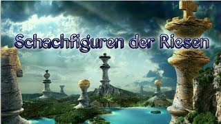 Die Schachfiguren der Riesen [upl. by Schaeffer]