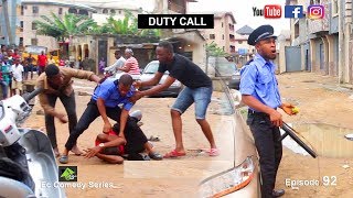 DUTY CALL Ec comedy series Episode 92 [upl. by Kruger]