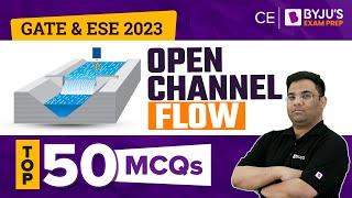 Top 50 MCQs on Open Channel Flow  GATE amp ESE 2023 Civil Engineering CE Exam  BYJUS GATE Prep [upl. by Illib]