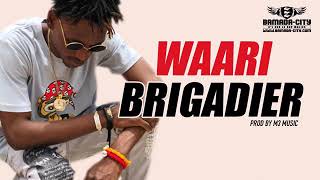 BRIGADIER WAARI Son Officiel [upl. by Loralee]