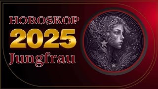 Jungfrau  Horoskop für 2025  Persönliches Wachstum und Selbstreflexion [upl. by Cirde]