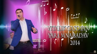 Vitali Gasoyan  Yara Mna Badav 2014 by Yanis [upl. by Rafaello]