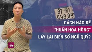 Các tình huống đặt ra trong vụ Huấn Hoa Hồng kêu cứu vì tranh chấp biển số ngũ quý 9  VTC Now [upl. by Doolittle]