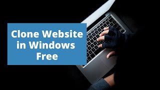 How To Clone Website in Windows  Copy Full Website [upl. by Oir665]